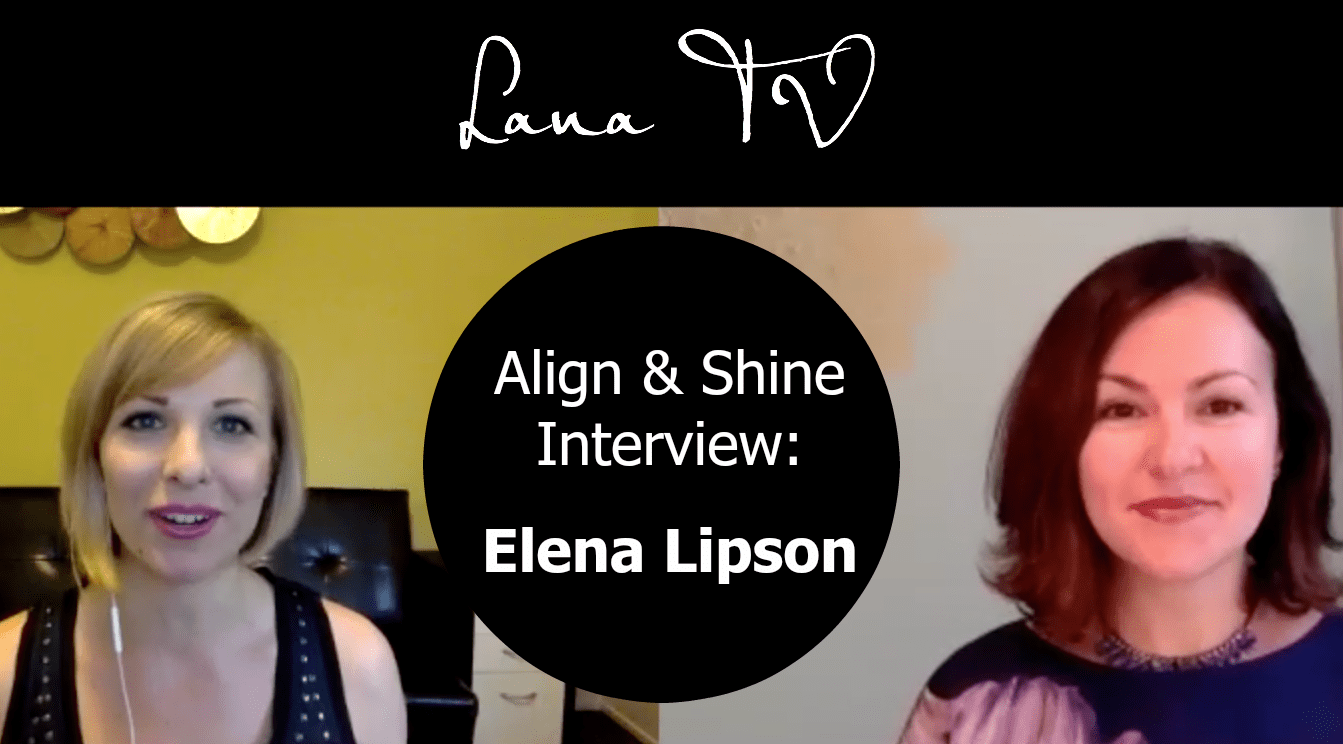 Align & Shine Interview: Elena Lipson